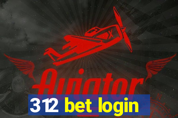 312 bet login